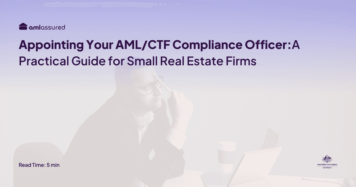 Appointing Your AML/CTF Compliance Officer: A Practical Guide for Small Real Estate Firms