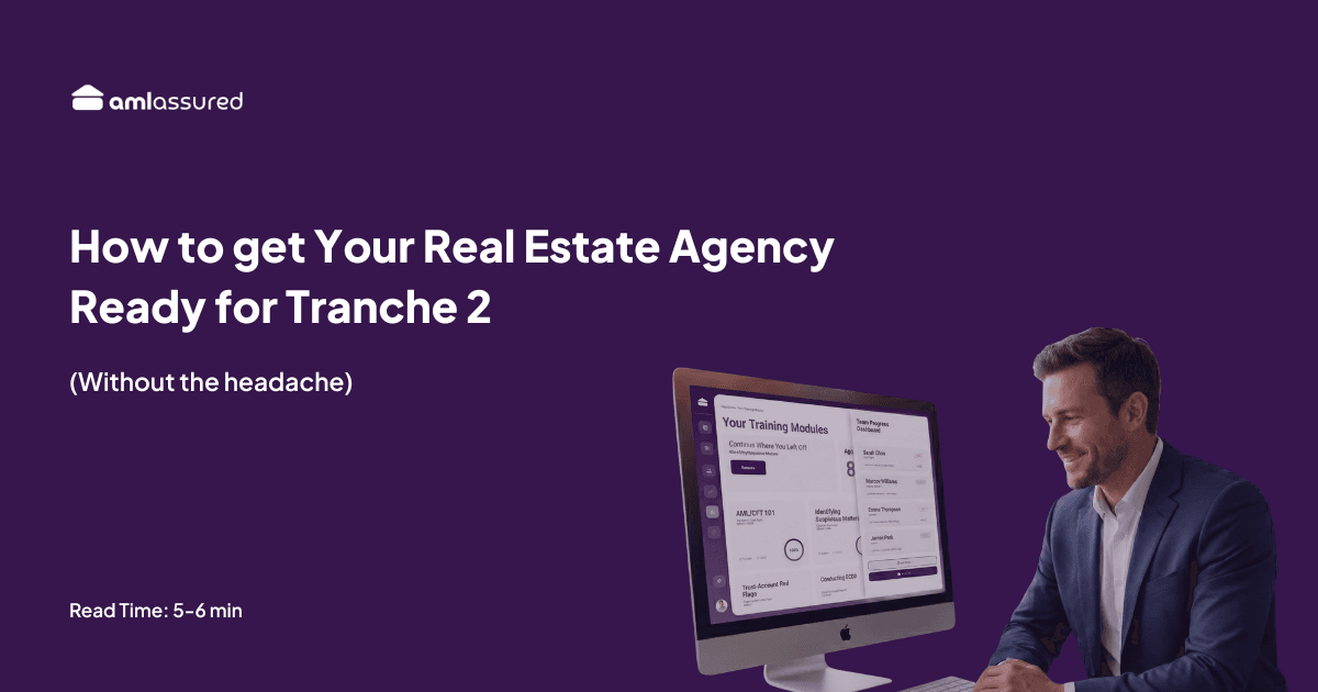 How to get Your Real Estate Agency Ready for Tranche 2