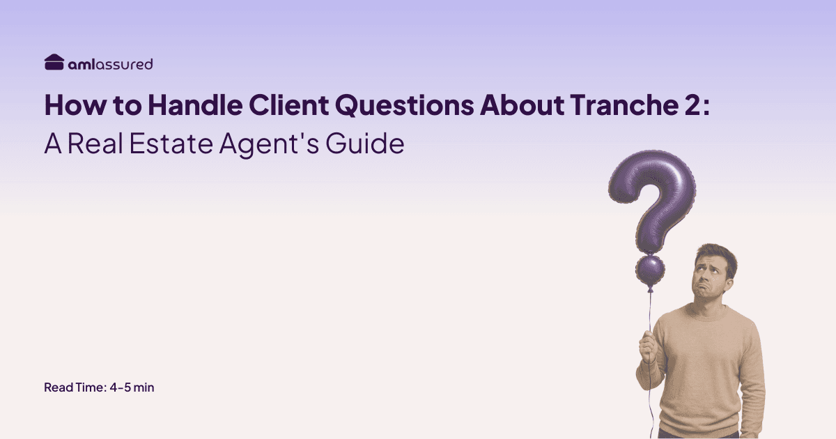 How to Handle Client Questions About Tranche 2: A Real Estate Agent's Guide