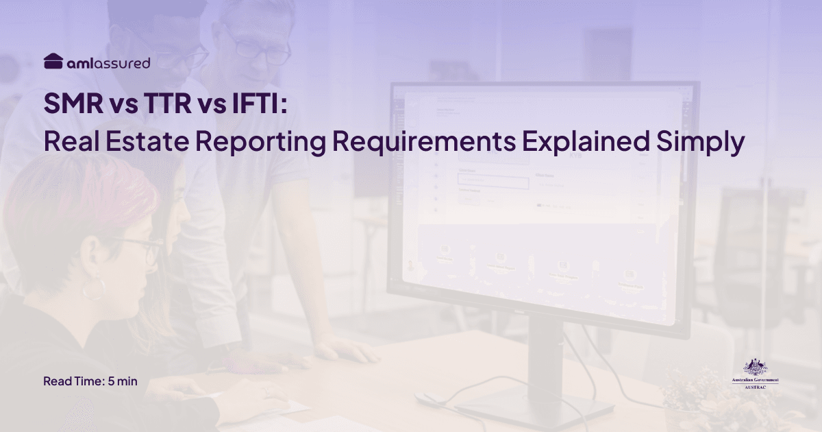 SMR vs TTR vs IFTI: Real Estate Reporting Requirements Explained Simply